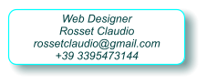 Web Designer Rosset Claudio rossetclaudio@gmail.com +39 3395473144