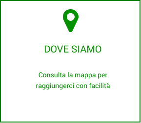 Consulta la mappa per raggiungerci con facilità  DOVE SIAMO